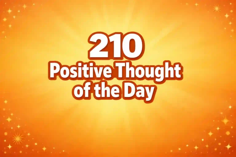 210 Positive Thought of the Day