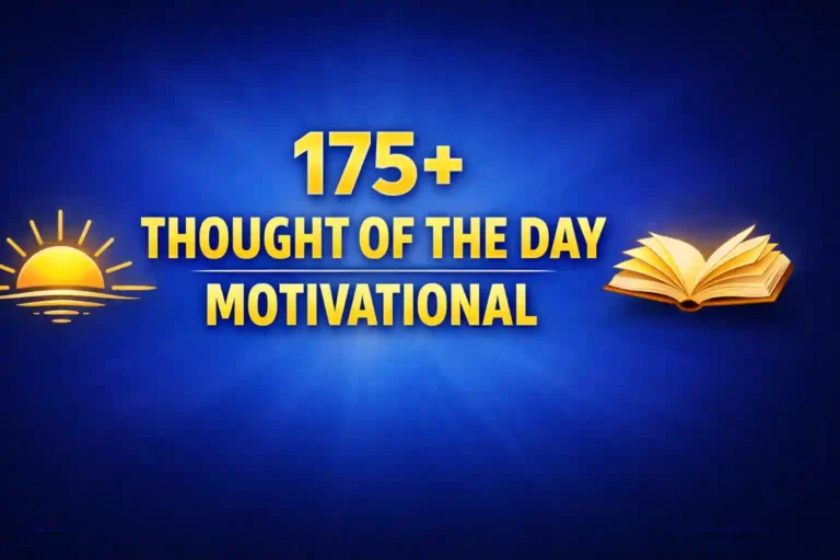 175+ Thought of the Day Motivational