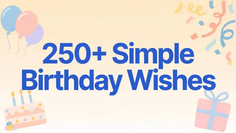 250+ Short and Simple Birthday Wishes for Everyone
