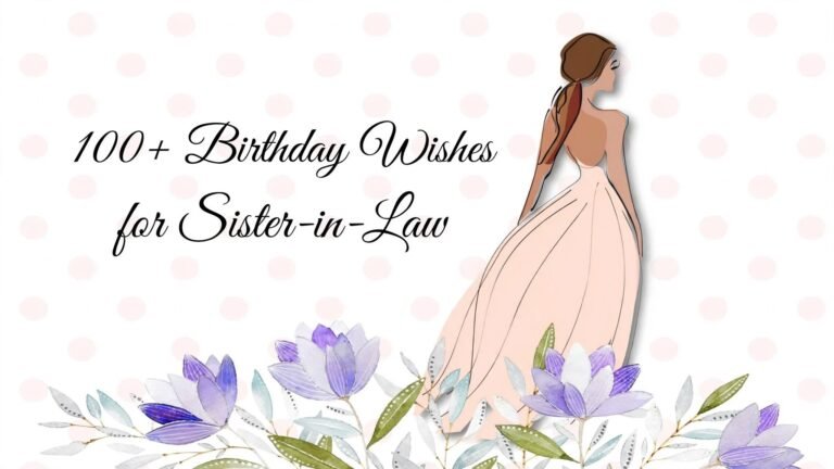 100+ Birthday Wishes for Sister-in-Law to Make Her Feel Special 100+ Birthday Wishes for Sister-in-Law to Make Her Feel Special