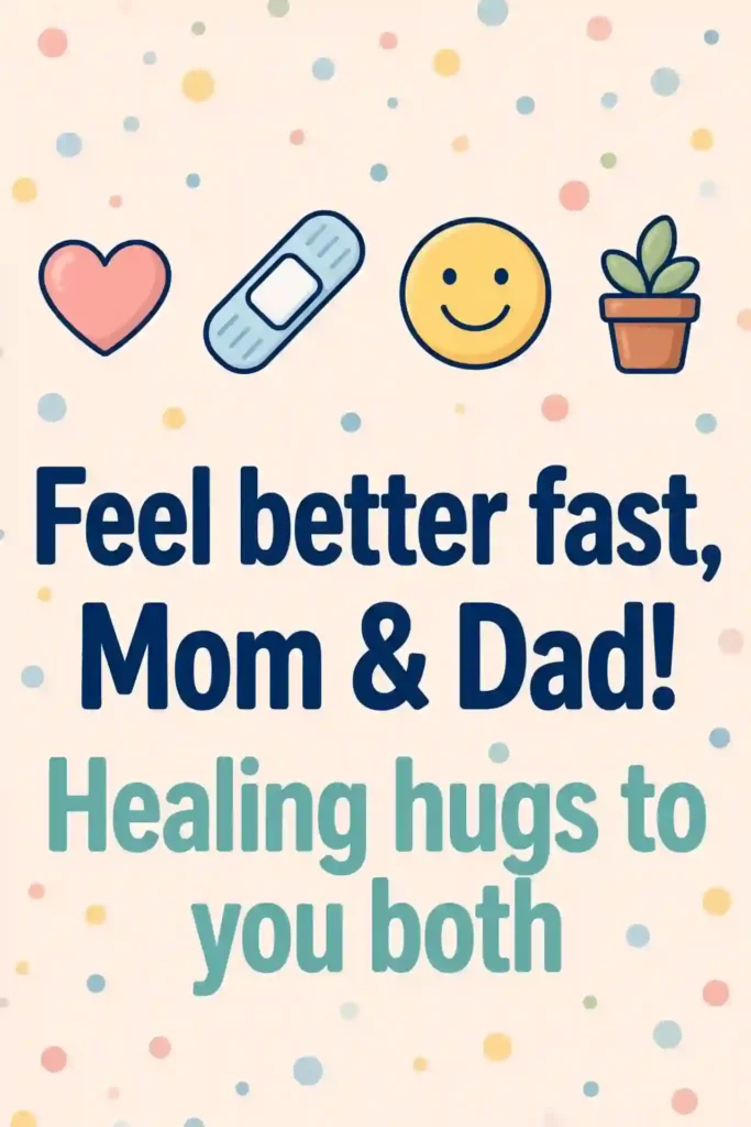 Heartfelt Get Well Soon Messages for Parents